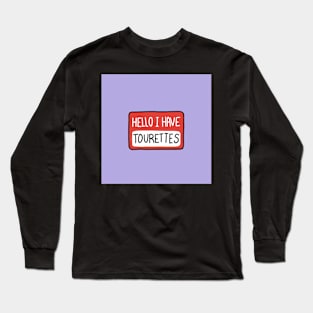 Tourettes Long Sleeve T-Shirt